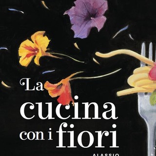 Alassio: il 5° Festival Nazionale della Cucina con i Fiori dal 12 al 15 aprile