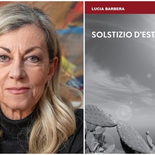 &quot;Solstizio d’estate&quot;, l'esordio letterario della scrittrice Lucia Barbera