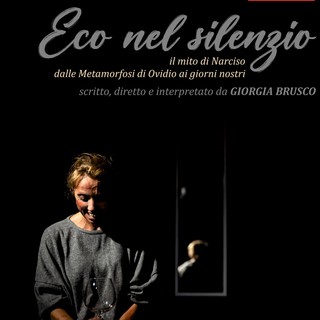 Imperia, al Teatro dell'Attrito lo spettacolo di Giorgia Brusco &quot;Eco nel silenzio&quot;