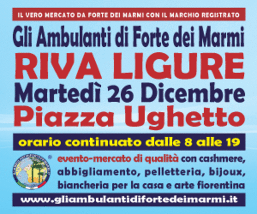 &quot;Gli Ambulanti di Forte dei Marmi&quot; a RIVA LIGURE martedì 26 dicembre