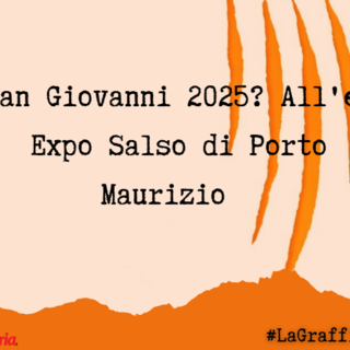 LA GRAFFIATA. San Giovanni 2025? All'ex Expo Salso di Porto Maurizio