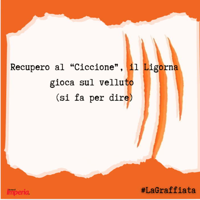 LA GRAFFIATA. Recupero al &quot;Ciccione&quot;, il Ligorna gioca sul velluto (si fa per dire)