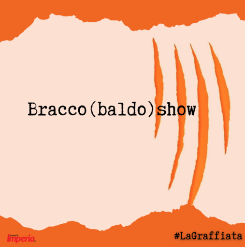 LA GRAFFIATA. Bracco (baldo) show