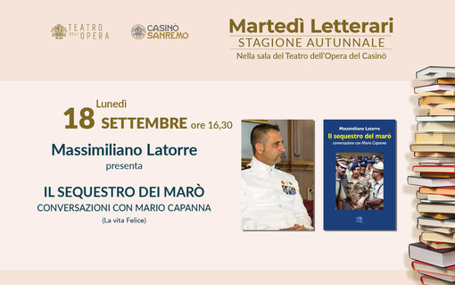 Sanremo: il sequestro dei Marò apre la nuova stagione dei Martedì Letterari, ospite Massimiliano Latorre